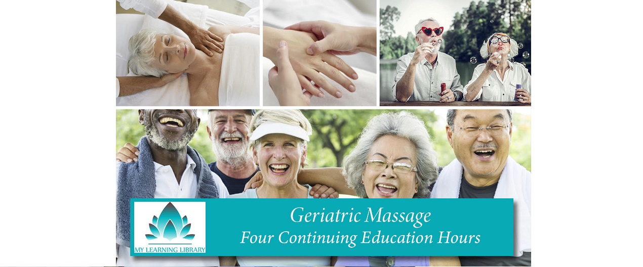 Geriatric Massage Four Continuing Education Hours My Learning