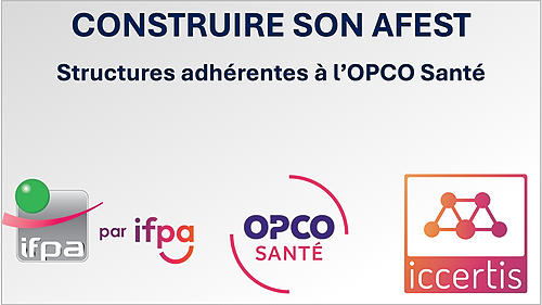 Représentation de la formation : « Construire son AFEST » pour les salariés exerçant dans une structure adhérente à l’OPCO Santé