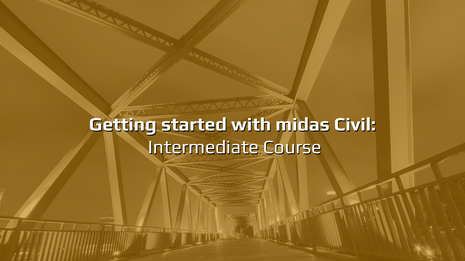 Getting Started with midas Civil Intermediate Course MIDASoft