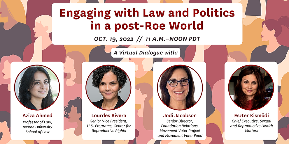 Engaging With Law And Politics In A Post-Roe World, Hosted Online, Wed ...