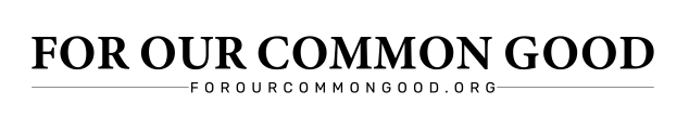 For Our Common Good logo