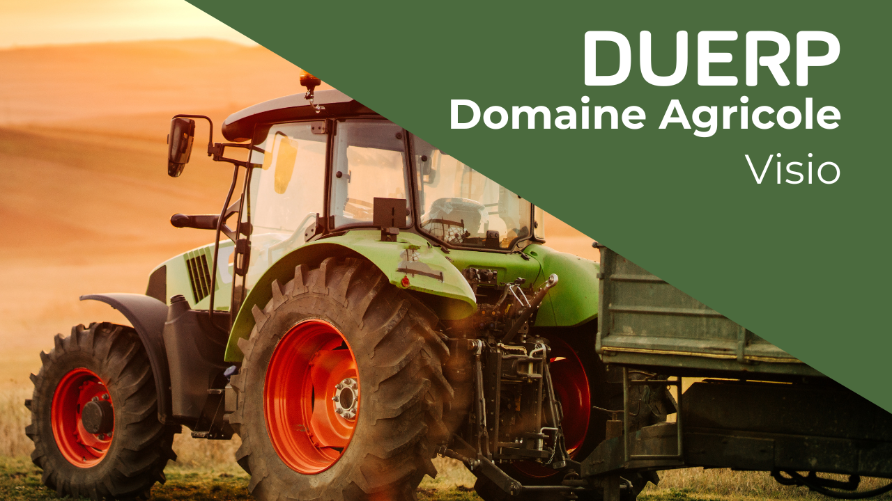 Représentation de la formation : DOCUMENT UNIQUE D’ÉVALUATION DES RISQUES PROFESSIONNELS (DUERP - Domaine Agricole) - VISIO