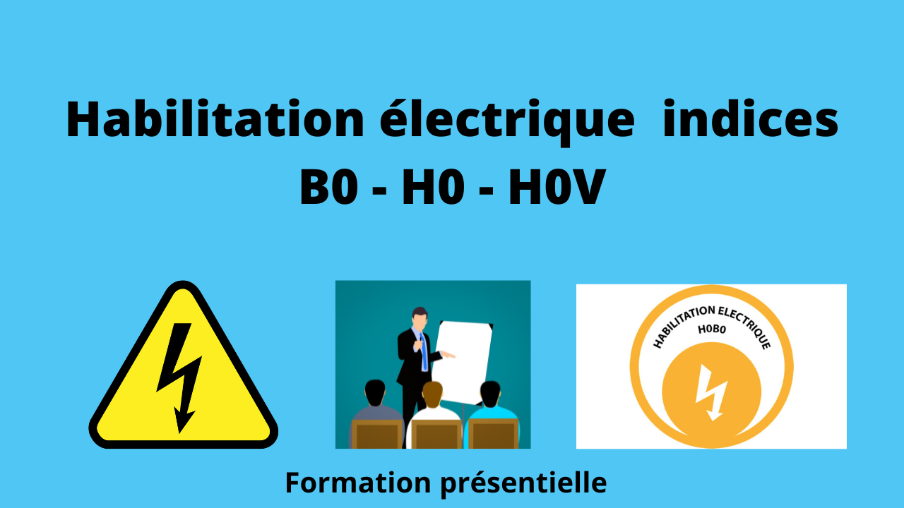 Représentation de la formation : Formation Habilitation électrique Indices B0 - H0 - H0V 
