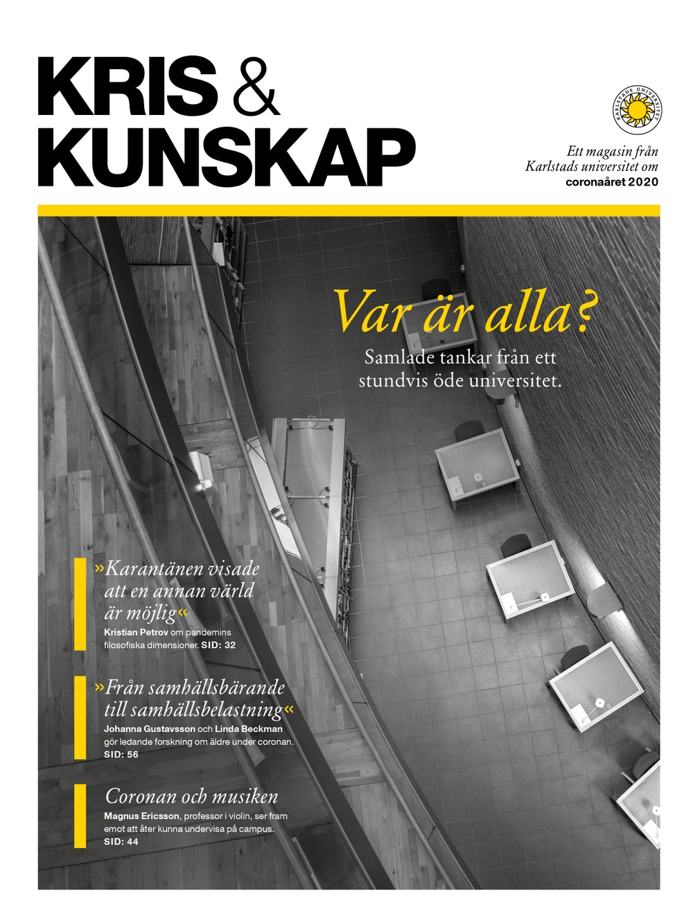 Picture of empty seats from above and text Kris och kunskap
