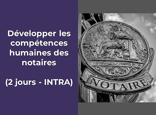 Représentation de la formation : Développer les compétences humaines des notaires