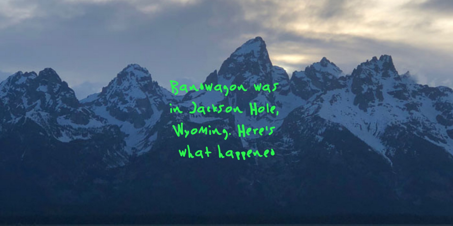 A firsthand account of Kanye West's release of ye in Jackson Hole, Wyoming