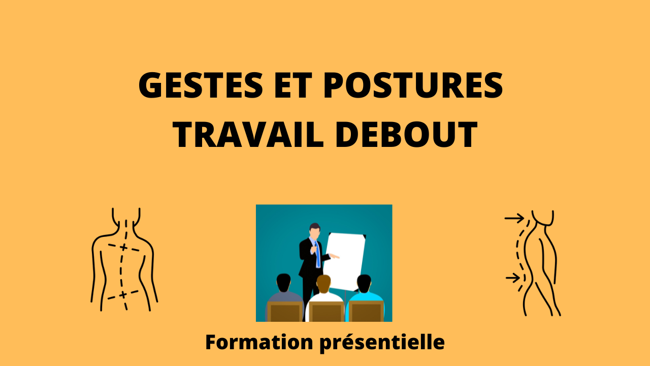 Représentation de la formation : Formation Gestes et Postures Travail debout  