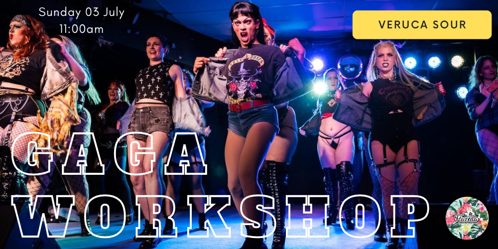 Lady Gaga Burlesque With Veruca Sour Flazeda Hub Sun 3rd Jul 2022 1100 Am 1230 Pm Aest