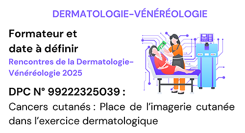 Représentation de la formation : Cancers cutanés : Place de l’imagerie cutanée dans l’exercice dermatologique - DPC - n° 99222325039