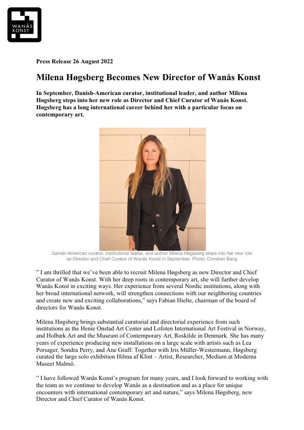 In September, Danish-American curator, institutional leader, and author Milena Høgsberg steps into her new role as Director and Chief Curator of Wanås Konst. Høgsberg has a long international career behind her with a particular focus on contemporary art.