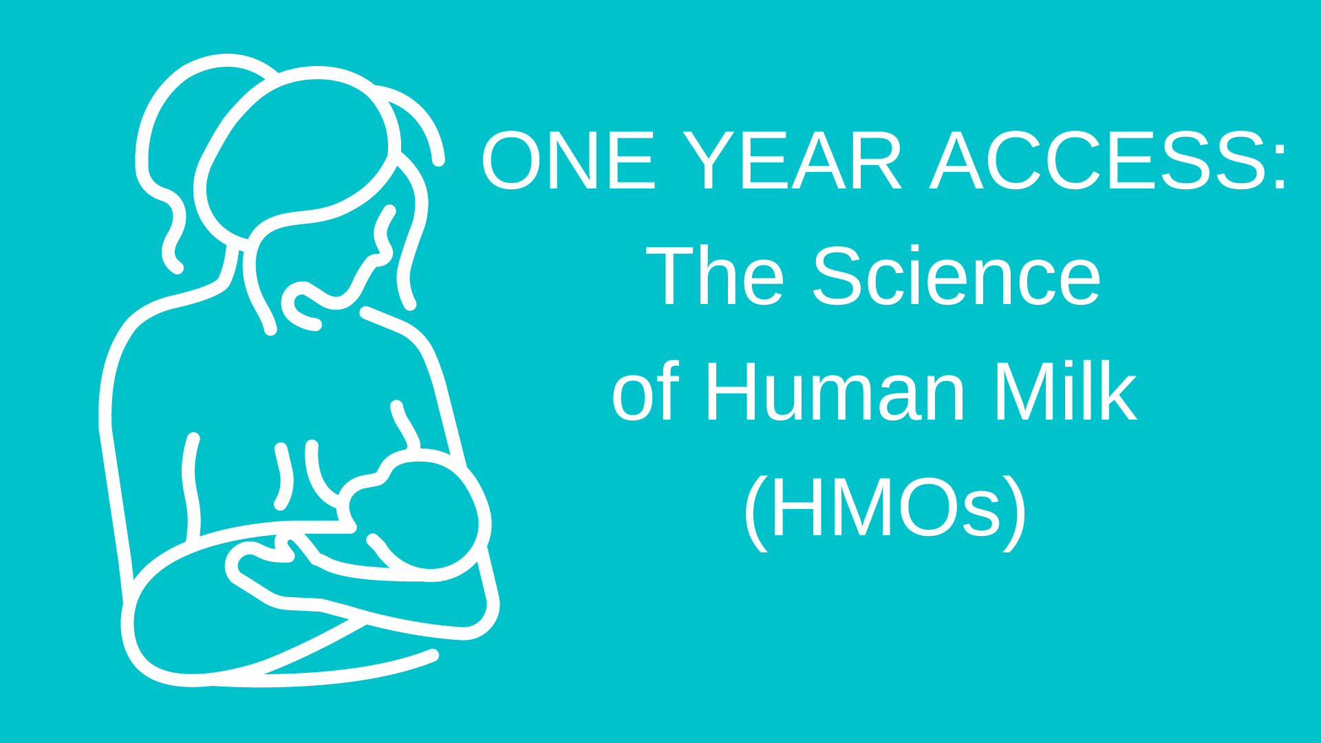 The Science of Human Milk (HMOs) MICROBIOME COURSES