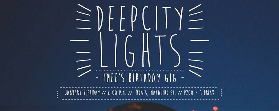 Deep City Lights: Imee's Birthday Gig