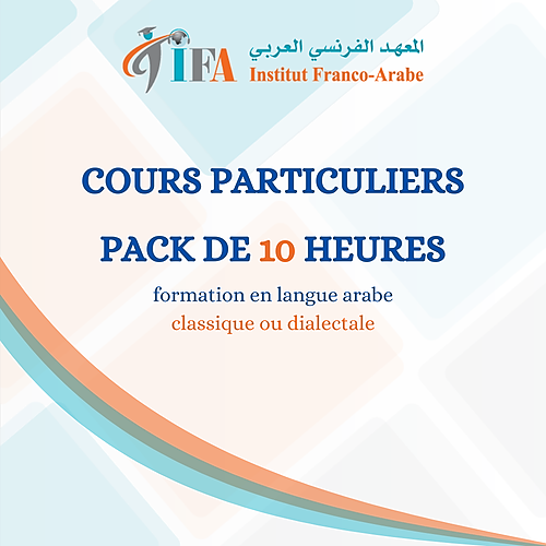 Représentation de la formation : Cours d'arabe particulier à l'IFA - 10