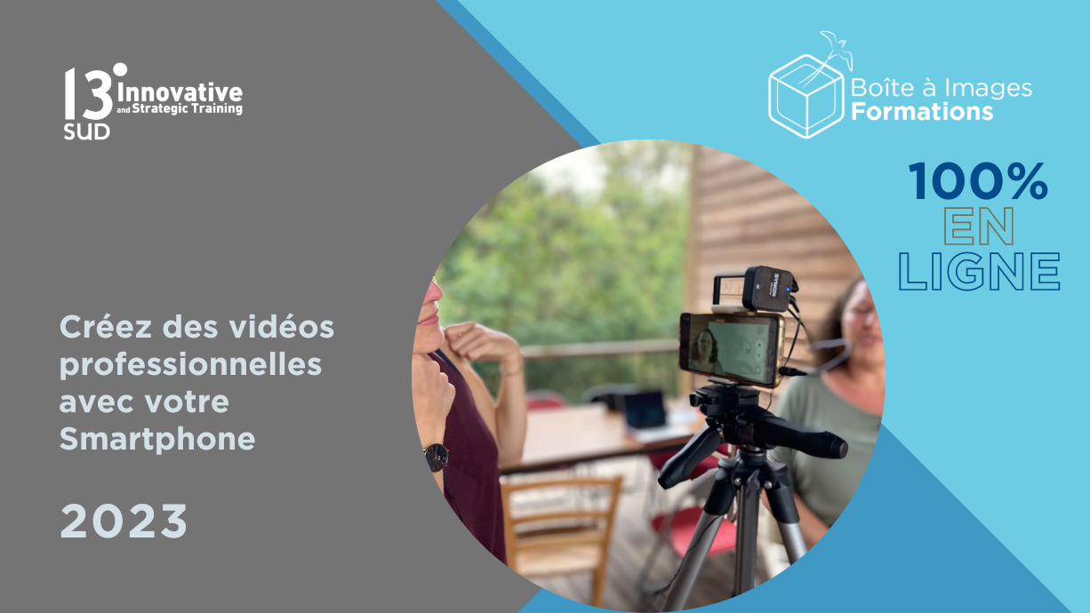 Représentation de la formation : Créez des vidéos professionnelles avec votre Smartphone (MOSO 100% en ligne)