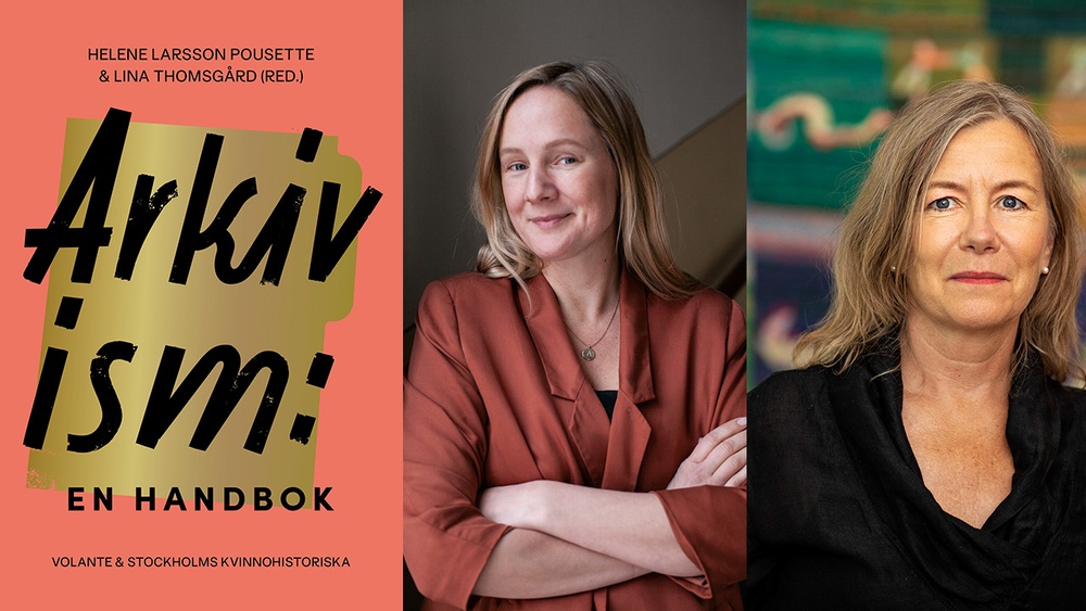 Arkivism -- En handbok, redaktörer Lina Thomsgård och Helene Larsson Pousette 