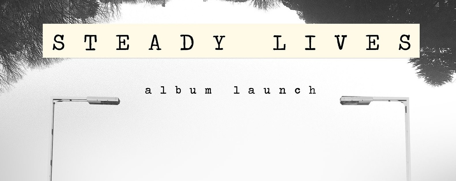 Lindenwood: Steady Lives Album Launch