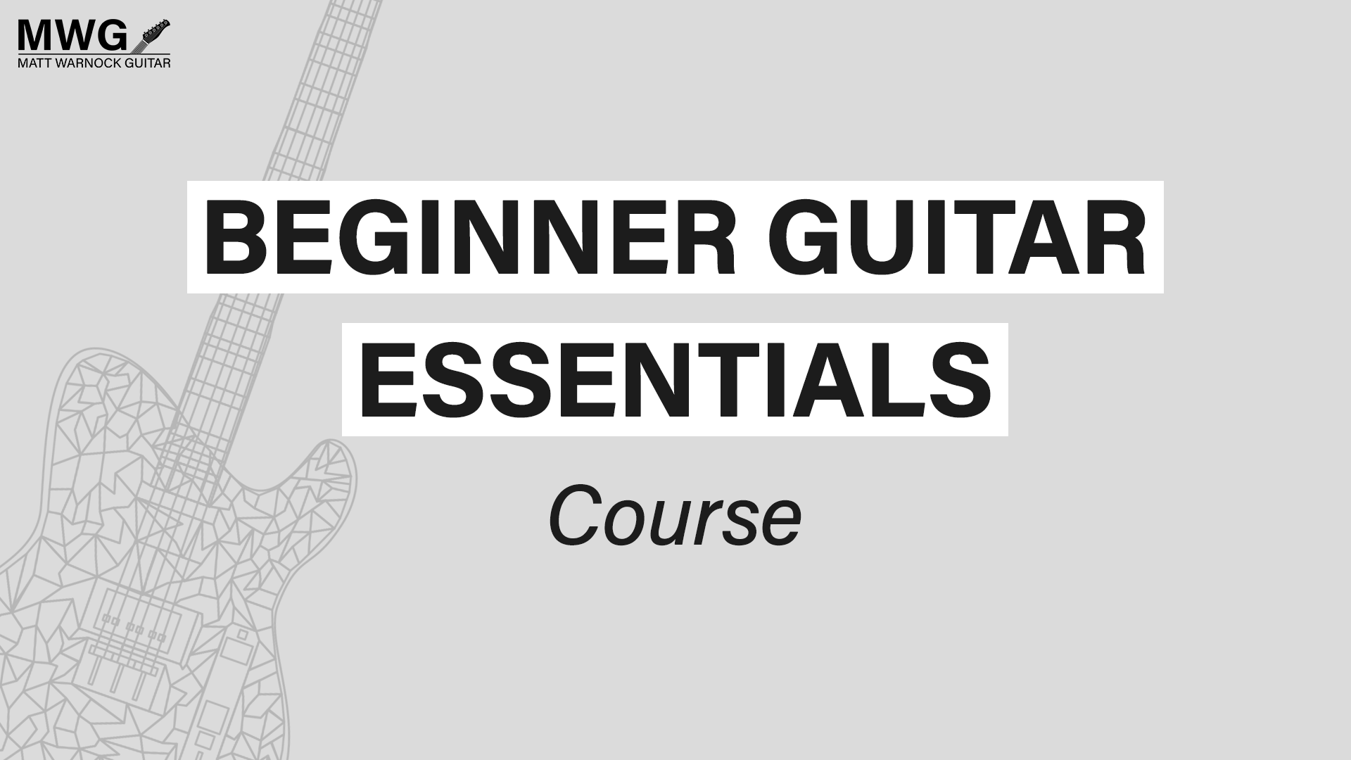 beginner-guitar-essentials-matt-warnock-guitar