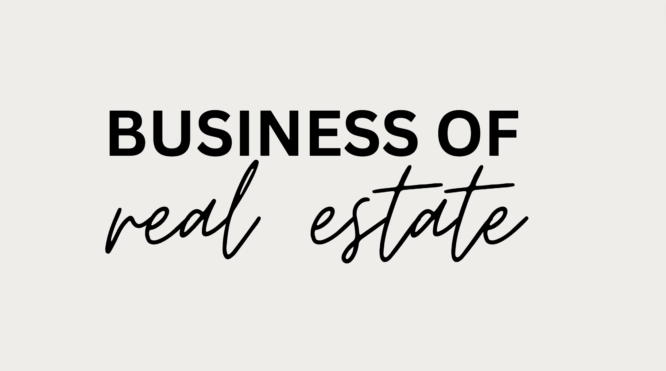 Business Of Real Estate