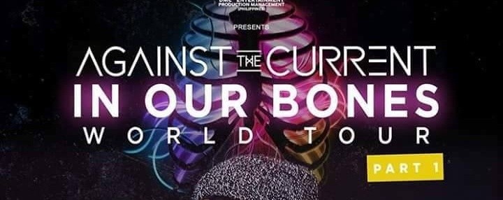 In Our Bones World Tour: Against The Current Live in Manila