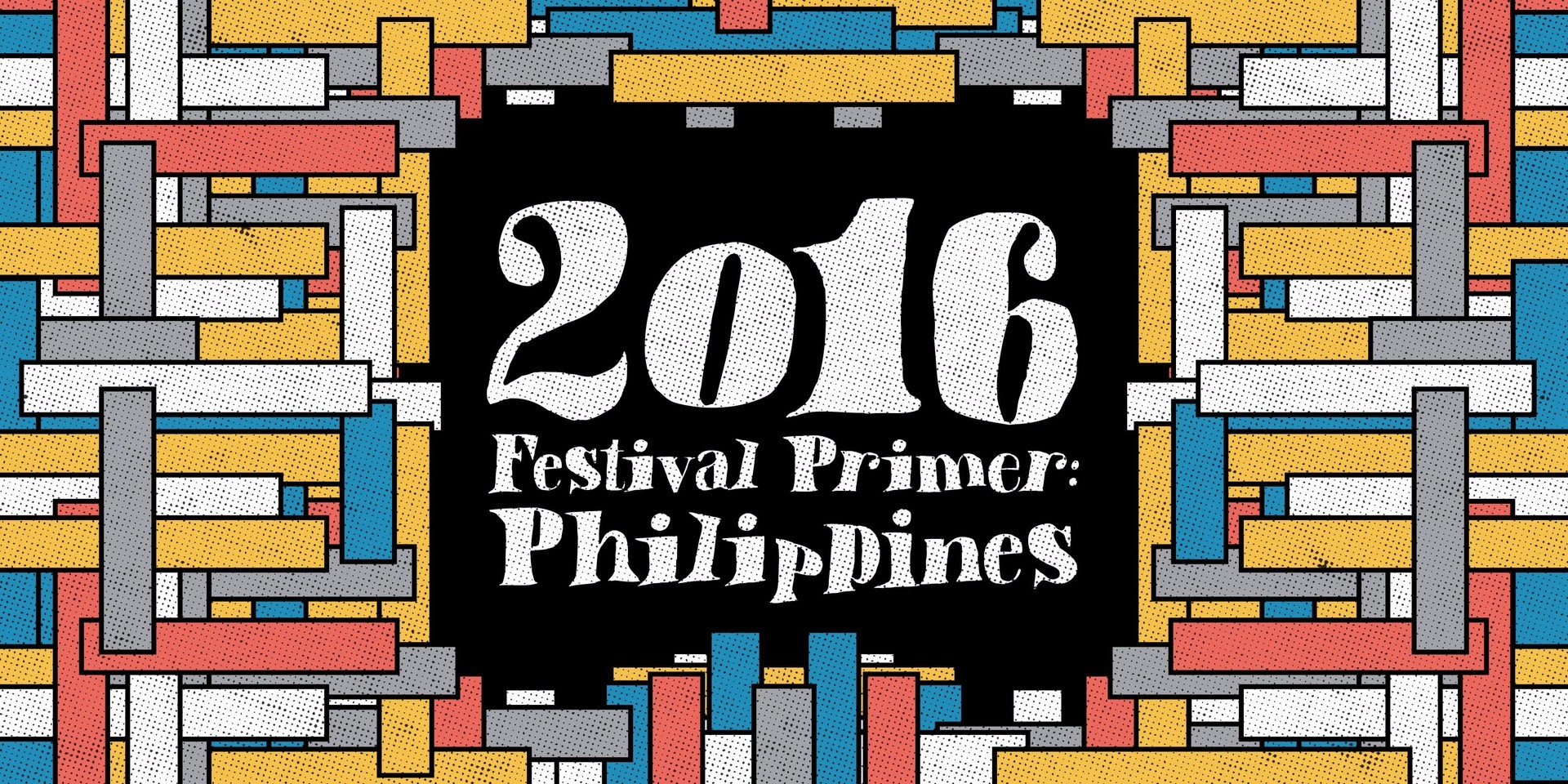 The 2016 Bandwagon Festival Primer: Philippines