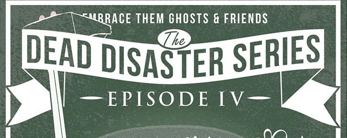 The Dead Disaster Series. Episode IV