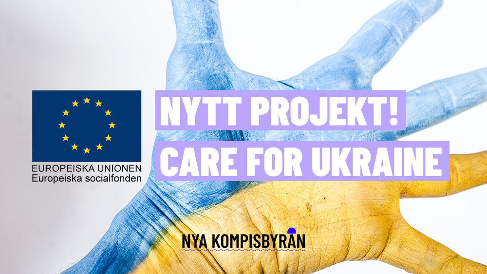 Bild på hand målad i ukrainska flaggans färger, och med texten Nytt projekt! Care for Ukraine. På bilden syns även loggan för Nya Kompisbyrån och loggan för ESF.