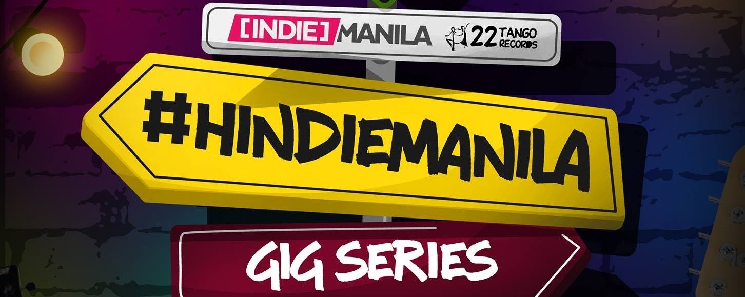 HIndieManila Gig Series: 22Tour