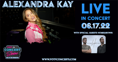FOTF Concerts - Alexandra Kay with special guests Homegrown- June 17, 2022, doors 5:30pm