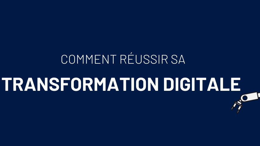 Représentation de la formation : REUSSIR SA TRANSFORMATION DIGITALE