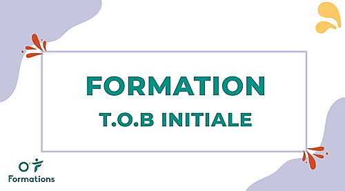 Représentation de la formation : T.O.B. Initiale