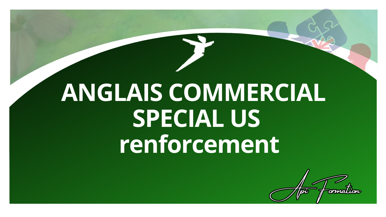 Représentation de la formation : ANGLAIS COMMERCIAL SPECIAL US - renforcement -