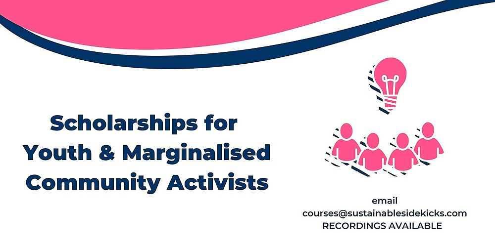 Scholarships for Youth &
    Marginalised Community Activists