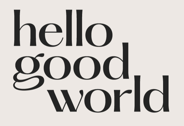 Hello Good World