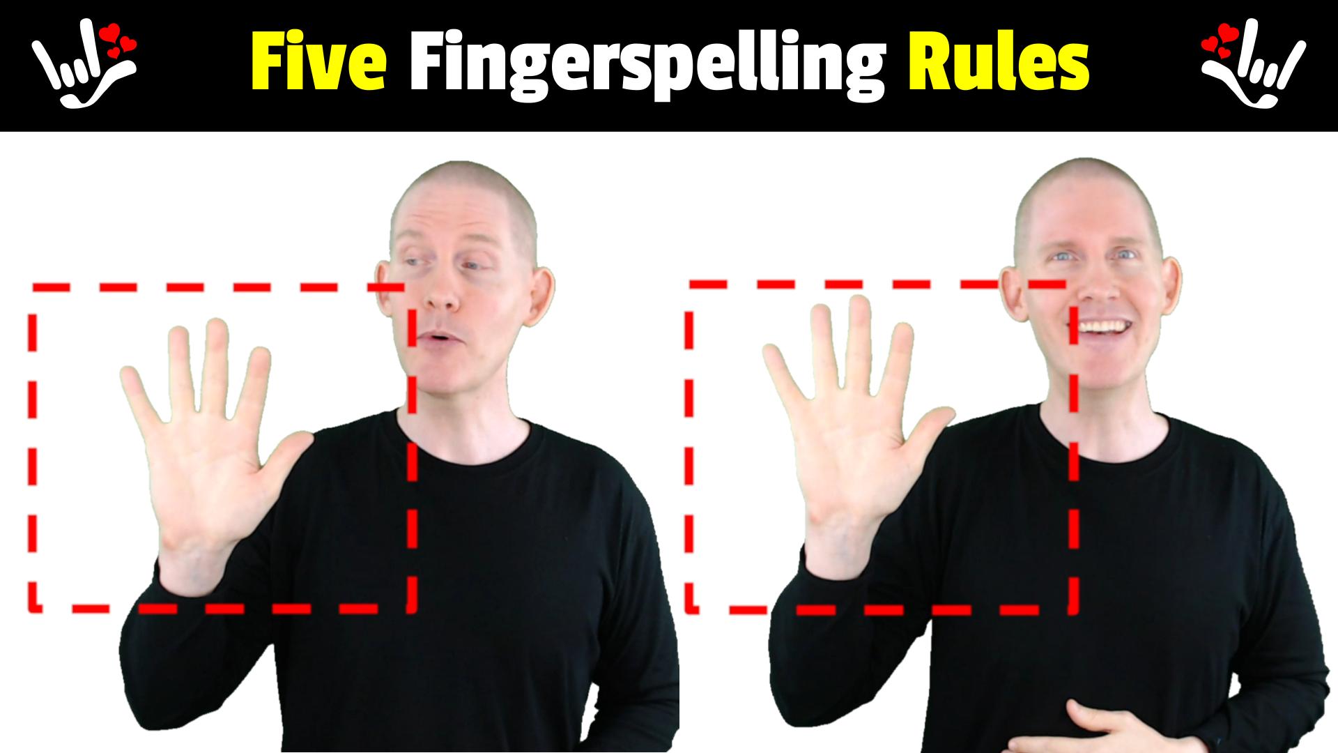 Asl Five Fingerspelling Rules Able Lingo Asl