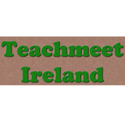 Teachmeet Ireland