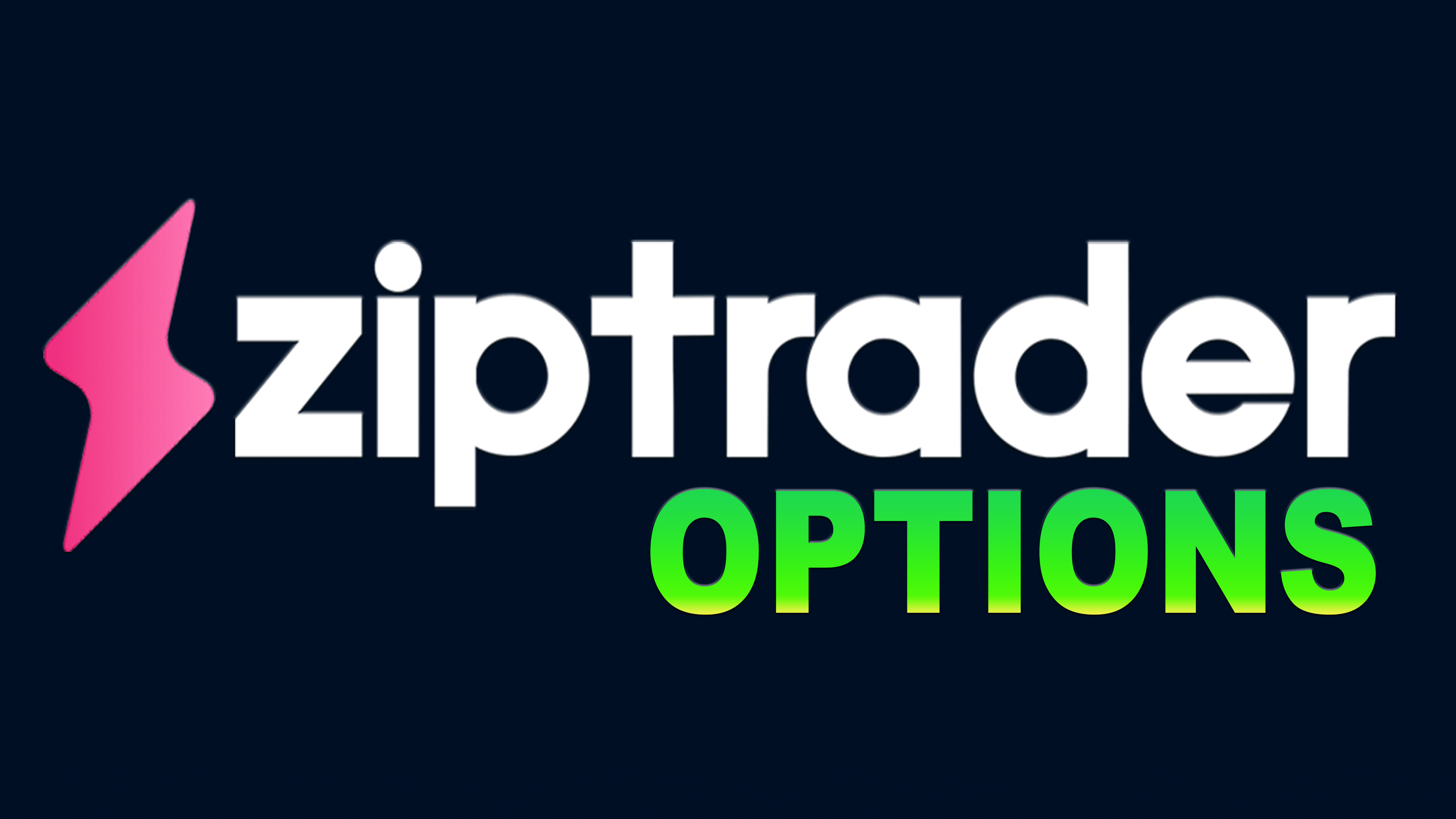 ZipTrader Options | ZipTrader