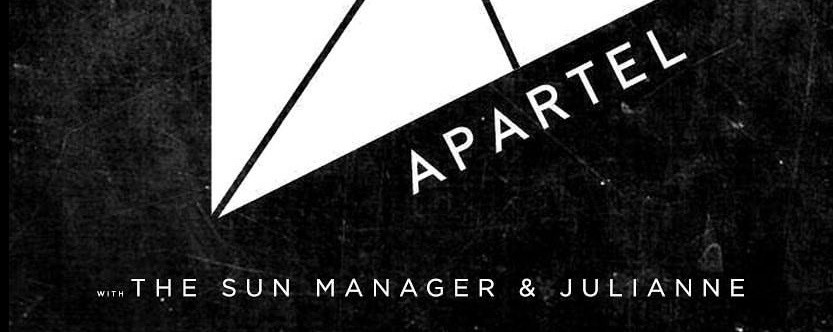 Apartel, The Sun Manager & Julianne