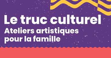 Le truc culturel : Des ateliers artistiques pour la famille dans vos parcs cet été!