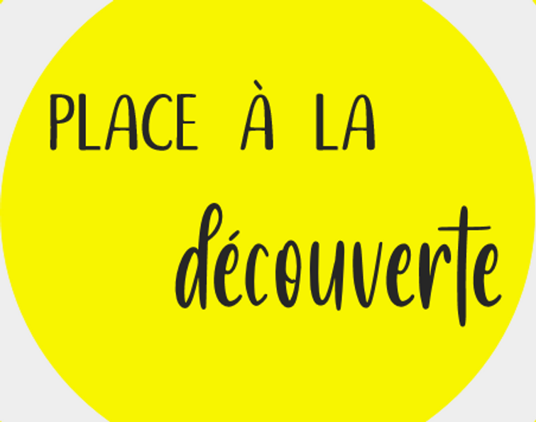 Place à la découverte