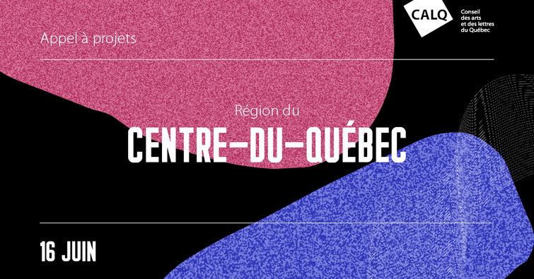 Investissement de 750,000$ pour les arts et lettres au Centre-du-Québec