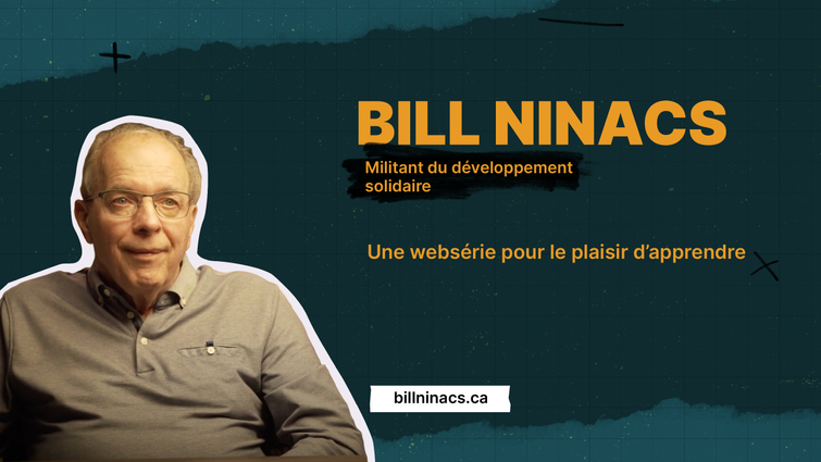 Lancement d’une série vidéo avec Bill Ninacs