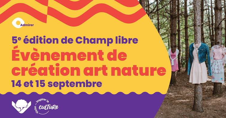 Une 5e édition pour Champ libre, une expérience immersive de création artistique en nature 