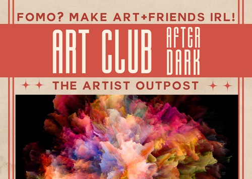 Art Club After Dark - The Artist Outpost - Sawyer