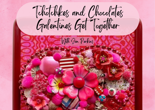 Tchotchkes and Chocolates Galentines Get Together Figment