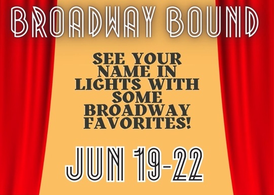 Chandler Youth Theatre Summer Camp Week 3 (June 19-22): Broadway Bound 