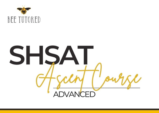 Bee Tutored In Person: Tuesday SHSAT Advanced Ascent Course (spring/fall 2023)