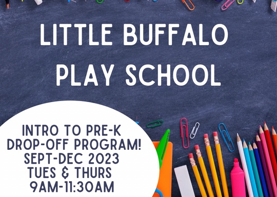 Little Buffalo LLC Little Buffalo Play School Fall/Winter Semester 2023 