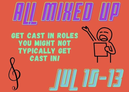 Chandler Youth Theatre Summer Camp Week 5 (July 10-13th): All mixed up! 