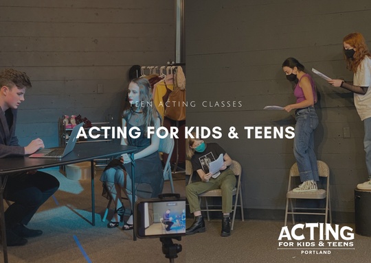 Acting for Kids & Teens Acting for TV & Film (13+ yrs) 2