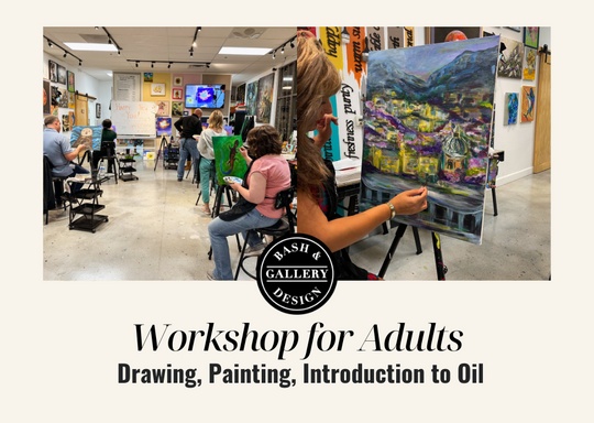 Workshop for Adults: Drawing, Painting, Introduction to Oil Painting